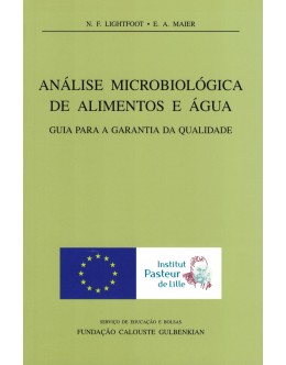 Análise Microbiológica de Alimentos e Água: Guia para a Garantia da Qualidade | de N. F. Lightfoot e E. A. Maier