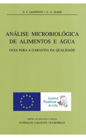 Análise Microbiológica de Alimentos e Água: Guia para a Garantia da Qualidade | de N. F. Lightfoot e E. A. Maier