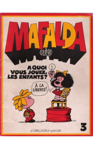 Mafalda - 3 - A Quoi Vous Jouez, Les Enfants? | de Quino