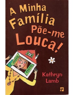 A Minha Família Põe-me Louca | de Kathryn Lamb