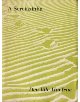 A Sereiazinha / Den Lille Havfrue | de Hans Christian Andersen
