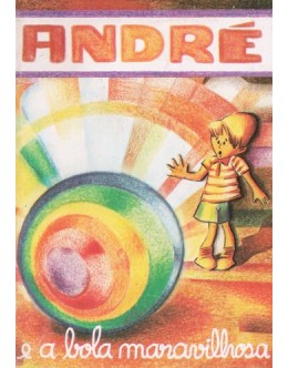 André e a Bola Maravilhosa | de C. Trindade