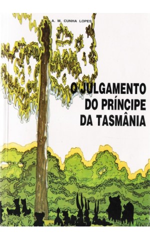 O Julgamento do Príncipe da Tasmânia | de A. M. Cunha Lopes