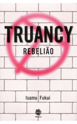 Truancy - Rebelião | de Isamu Fukui