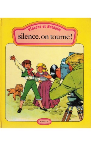 Vincent et Nathalie - Silence, On Tourne! | de Jean-Pierre Énard