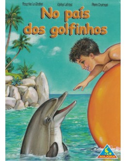 No País dos Golfinhos | de Françoise Le Gloahec, Karine Lefranc e Pierre Couronne