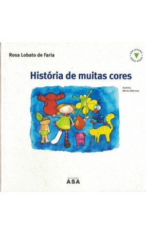 História de Muitas Cores | de Rosa Lobato de Faria