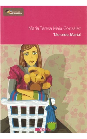 Tão Cedo, Marta! | de Maria Teresa Maia Gonzalez