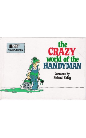 The Crazy World of the Handyman | de Roland Fiddy