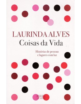Coisas da Vida | de Laurinda Alves