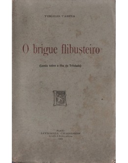 O Brigue Flibusteiro | de Virgílio Varzea