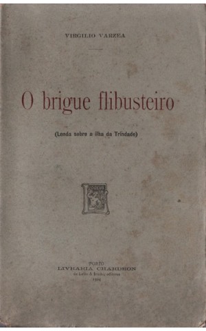 O Brigue Flibusteiro | de Virgílio Varzea