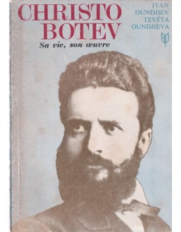 Christo Botev: Sa Vie, Son Oeuvre | de Ivan Oundjiev e Tzvéta Oundjieva