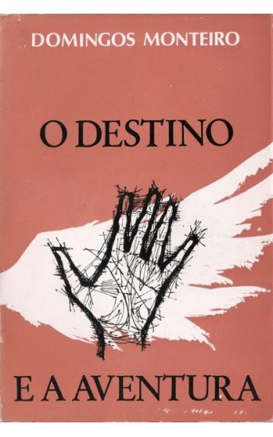 O Destino e a Aventura | de Domingos Monteiro