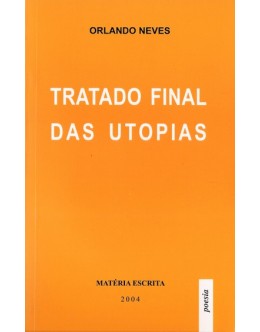 Tratado Final das Utopias | de Orlando Neves