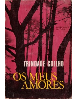 Os Meus Amores | de Trindade Coelho