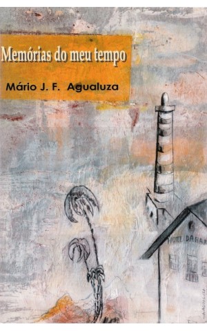 Memórias do Meu Tempo | de Mário J. F. Agualuza