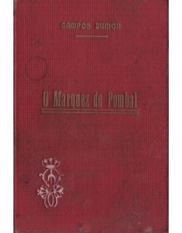 O Marquez de Pombal - Volume I | de António de Campos Júnior
