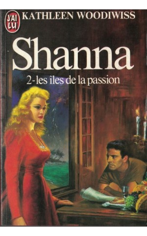 Shanna - 2 - Les Îles de la Passion | de Kathleen Woodiwiss