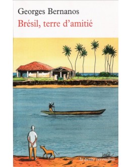 Brésil, Terre d'Amitié | de Georges Bernanos