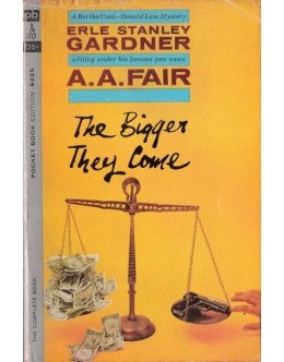 The Bigger They Come | de A. A. Fair