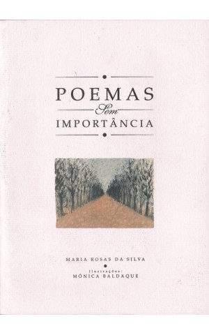 Poemas Sem Importância | de Maria Rosas da Silva