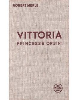 Vittoria, Princesse Orsini | de Robert Merle