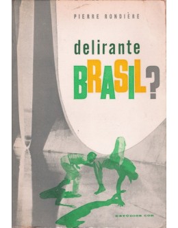 Delirante Brasil? | de Pierre Rondière
