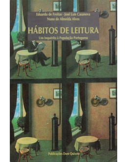 Hábitos de Leitura - Um Inquérito à População Portuguesa | de Eduardo de Freitas, José Luís Casanova e  Nuno de Almeida Alves
