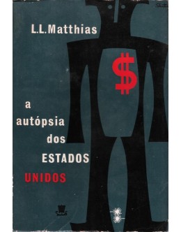 A Autópsia dos Estados Unidos | de L.L. Matthias