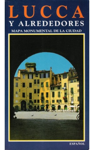 Lucca y Alrededores - Mapa Monumental de la Ciudad