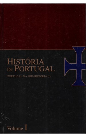 História de Portugal - Volume I - Portugal na Pré-História (I)