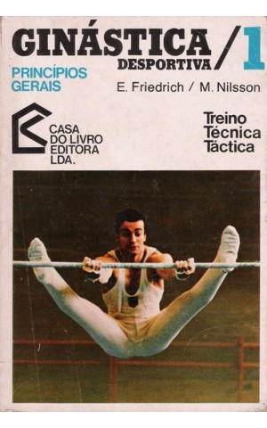 Ginástica Desportiva 1 - Princípios Gerais | de Eduard Friedrich e Manfred Nilsson