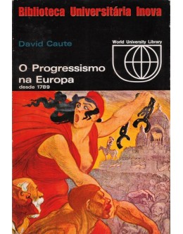 O Progressismo na Europa desde 1789 | de David Caute