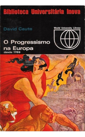 O Progressismo na Europa desde 1789 | de David Caute