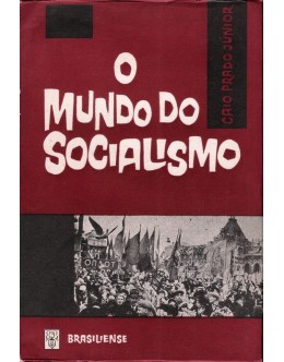 O Mundo do Socialismo | de Caio Prado Júnior