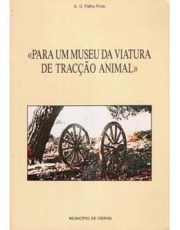 Para um Museu da Viatura de Tracção Animal﻿ | de A. U. Fialho Pinto