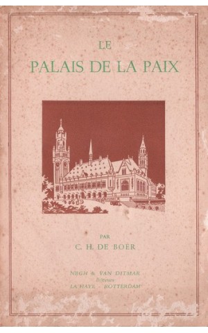 Le Palais de la Paix | de C. H. de Boer