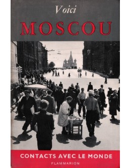 Voici Moscou | de Georges Sadoul