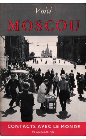 Voici Moscou | de Georges Sadoul
