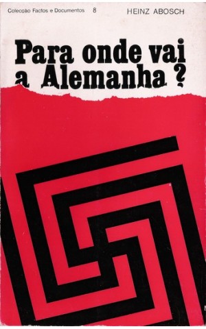 Para Onde Vai a Alemanha? | de Heinz Abosch