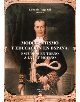 Moderantismo y Educación en España: Estudios en Torno a la Ley Moyano | de Leoncio Vega Gil