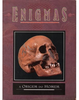 Enigmas: A Origem do Homem