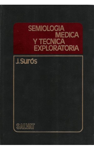 Semiologia Medica y Tecnica Exploratoria | de J. Surós