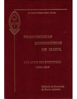 Franciscanas Missionárias de Maria | de Ir. Maria Celeste Lúcio