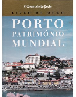 Livro de Ouro: Porto Património Mundial | de Luís de Carvalho e Ricardo Pereira