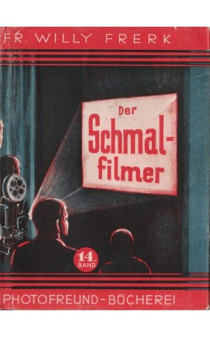 Der Schmalfilmer | de Fr. Willy Frerk