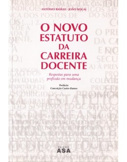 O Novo Estatuto da Carreira Docente | de António Basílio e João Nogal