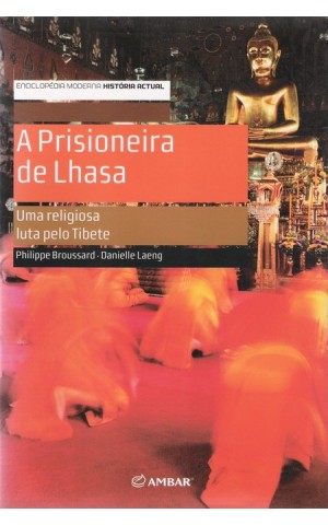 A Prisioneira de Lhasa | de Philippe Broussard e Danielle Laeng