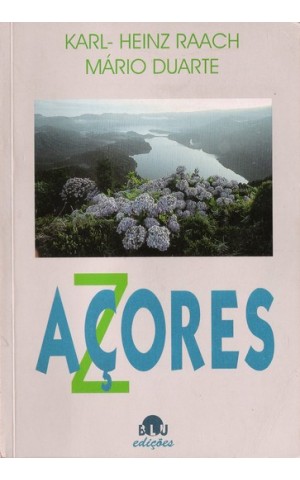 Açores / Azores | de Karl-Heinz Raach e Mário Duarte